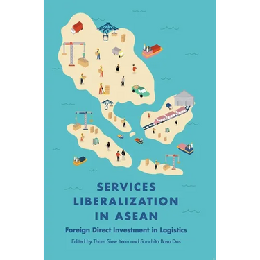 Services Liberalization in ASEAN: Foreign Direct Investment in Logistics