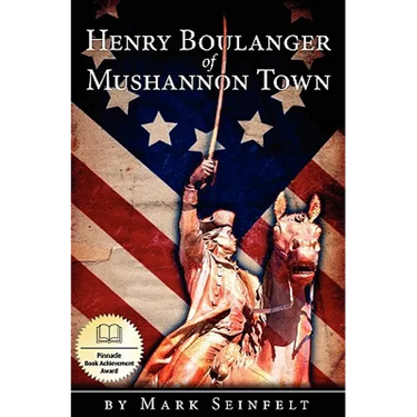 Henry Boulanger of Mushannon Town: A Novel of the American Revolution
