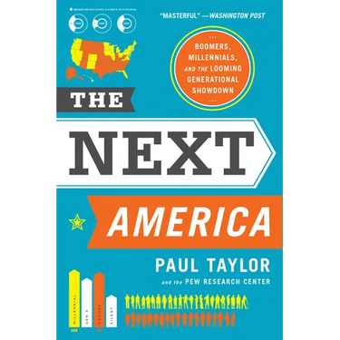 The Next America: Boomers, Millennials, and the Looming Generational Showdown