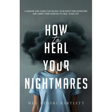 How to Heal Your Nightmares