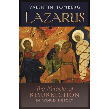 Lazarus: The Miracle of Resurrection in World History