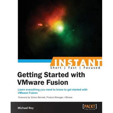 Instant Getting Started with VMware Fusion