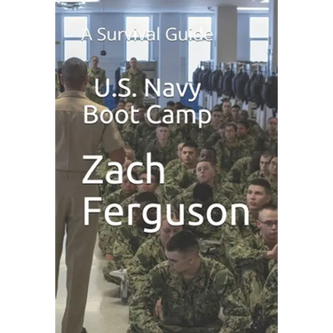 U.S. Navy Boot Camp: A Survival Guide