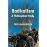 Radicalism: A Philosophical Study