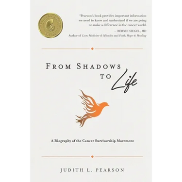 From Shadows to Life: A Biography of the Cancer Survivorship Movement