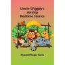 Uncle Wiggily's Airship; Bedtime Stories