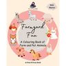Farmyard Fun - A Colouring Book of Farm and Pet Animals - Coloring Activity Book for Creative Kids - For 6 to 8 Years Old Kids: A Colouring Book of Fa