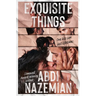 Exquisite Things