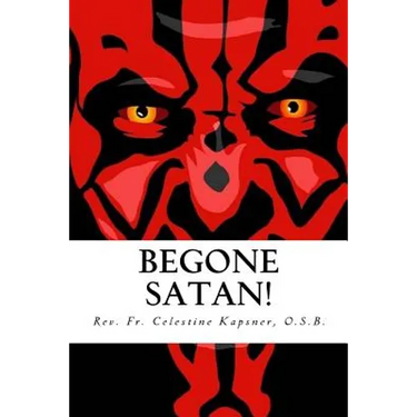 Begone Satan!: A Soul-Stirring Account of Diabolical Possession in Iowa