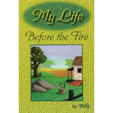 My Life Before the Fire