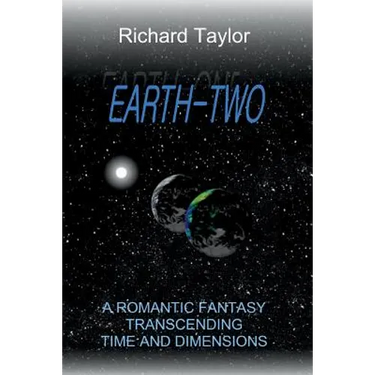 Earth Two: A romantic fantasy, transcending time and dimensions