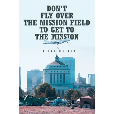 Don't Fly Over the Mission Field to Get to the Mission