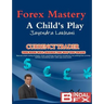Forex Mastery - A Child's Play