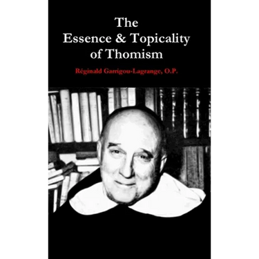 The Essence & Topicality of Thomism