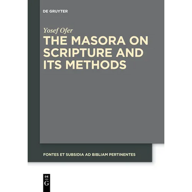 The Masora on Scripture and Its Methods