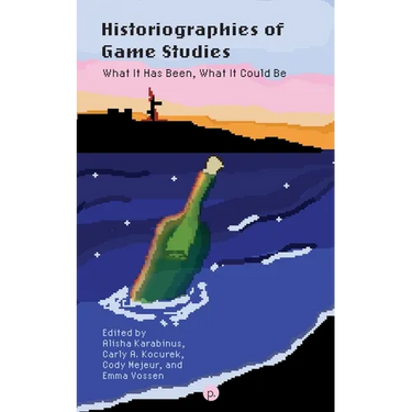 Historiographies of Game Studies: What It Has Been, What It Could Be