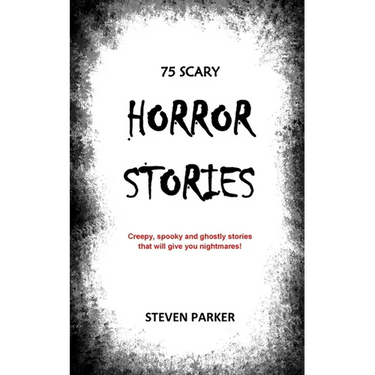 75 Scary Horror Stories