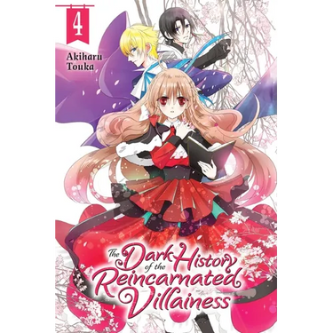 The Dark History of the Reincarnated Villainess, Vol. 4: Volume 4
