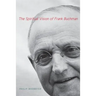 The Spiritual Vision of Frank Buchman