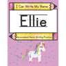 I Can Write My Name: Ellie: Personalized Name Writing Practice