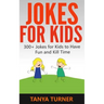 Jokes For Kids: 300+ Jokes for Kids to Have Fun and Kill Time
