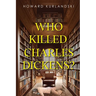 Who Killed Charles Dickens?