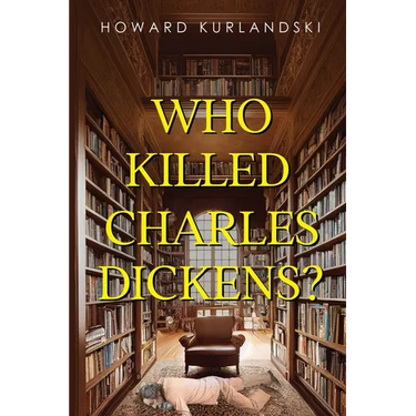 Who Killed Charles Dickens?