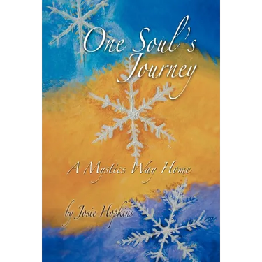 One Soul's Journey, a Mystic's Way Home.