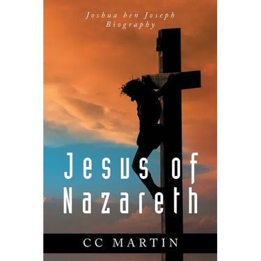 Jesus of Nazareth: Joshua ben Joseph Biography