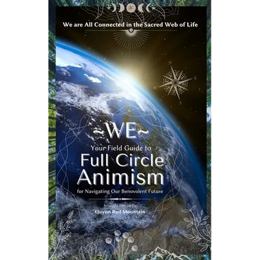 WE - The Beginner's Field Guide to Full Circle Animism