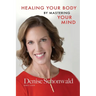 HEALING YOUR BODY BY MASTERING YOUR MIND Second Edition