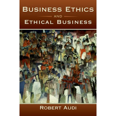 Business Ethics and Ethical Business