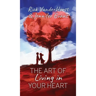 The Art of Living in Your Heart