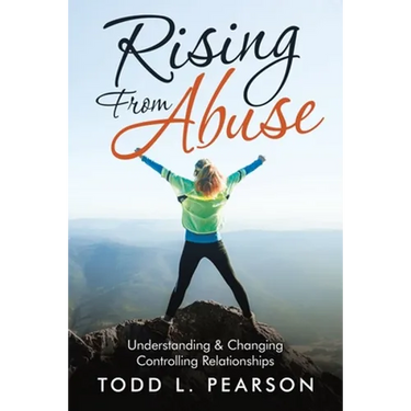 Rising from Abuse: Understanding & Changing Controlling Relationships