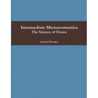 Intermediate Microeconomics: The Science of Choice