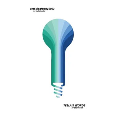 Tesla's Words: A Stunning Utopia of the Future: Full Color Edition