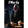 A Wiser Guy