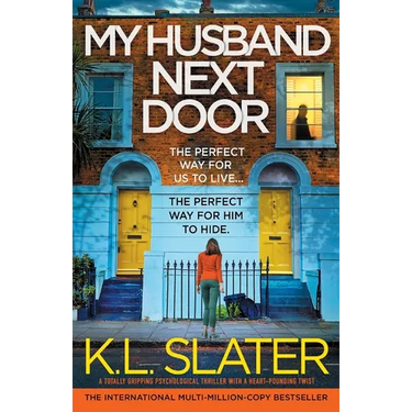 My Husband Next Door: A totally gripping psychological thriller with a heart-pounding twist