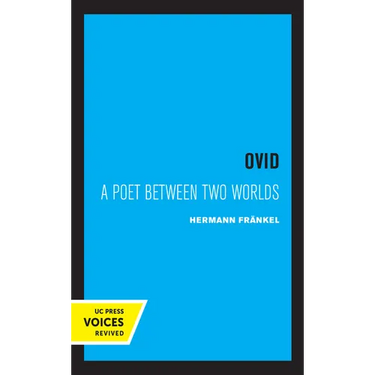 Ovid: A Poet Between Two Worlds Volume 18