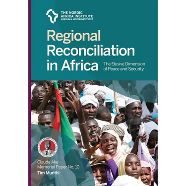 Regional Reconciliation in Africa: The Elusive Dimension of Peace and Security
