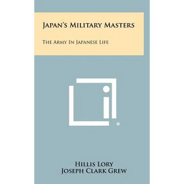 Japan's Military Masters: The Army In Japanese Life