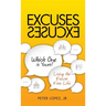 Excuses Excuses Which One Is Yours?