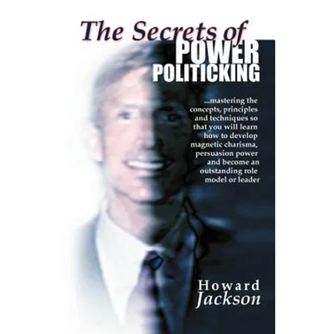 The Secrets of Power Politicking