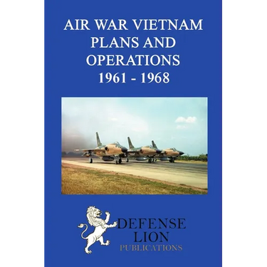 Air War Vietnam. Plans and Operations 1961 - 1968