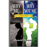 Why Me? Why Not Me?: Living Without Conceiving