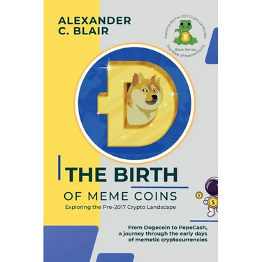 The Birth of Meme Coins: From Dogecoin to PepeCash, a journey through the early days of memetic cryptocurrencies