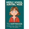 Middle School Survival Mode: Disaster levels: off the charts... Tips: still loading...