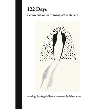 122 Days: A Conversation in Drawings & Sentences