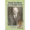 Elijah Davidson and the Oregon Caves