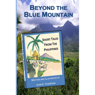 Beyond the Blue Mountain: Short Tales from the Philippines